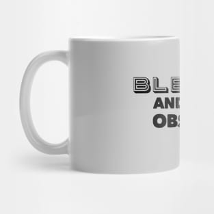 Blessed And Tooth Obsessed Mug